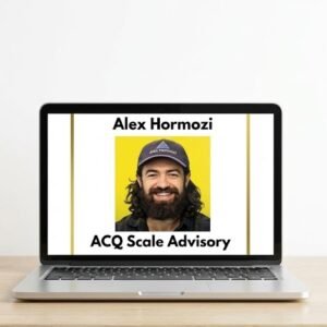 Alex Hormozi – $18k Upsell (ACQ Scale Advisory)